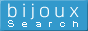 ���������꡼�����奨�꡼�� �ӡ�������Υۡ���ڡ���������å׸��������� Bijoux Search��